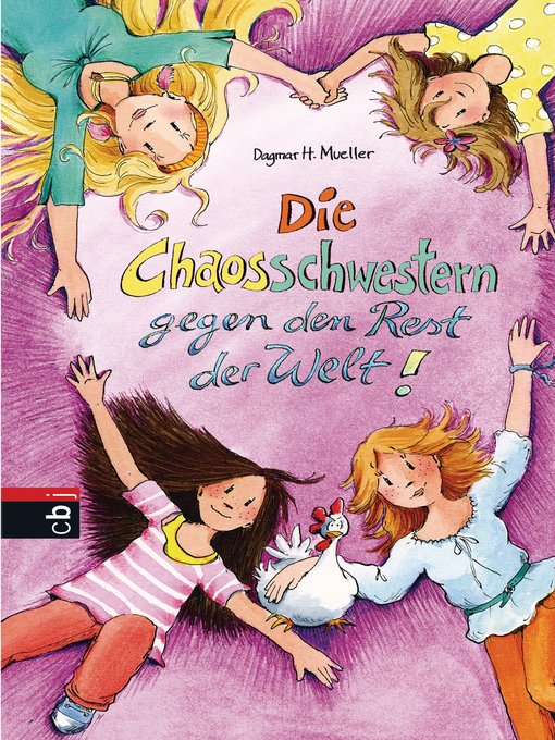 Title details for Die Chaosschwestern gegen den Rest der Welt by Dagmar H. Mueller - Available